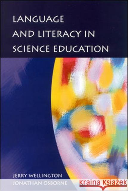 Language and Literacy in Science Education Jerry Wellington 9780335205981
