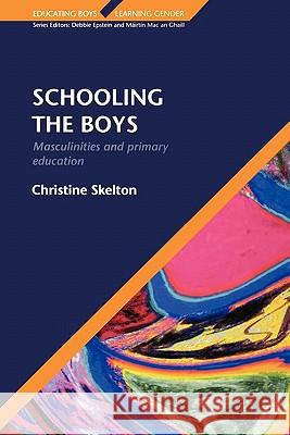 Schooling the Boys Skelton, Christine 9780335206957