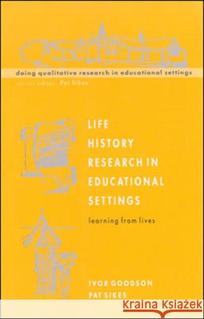 Life History Research in Educational Settings Ivor F Goodson 9780335207138