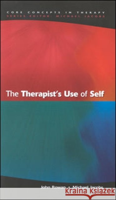 The Therapist's Use Of Self Michael Jacobs 9780335207763
