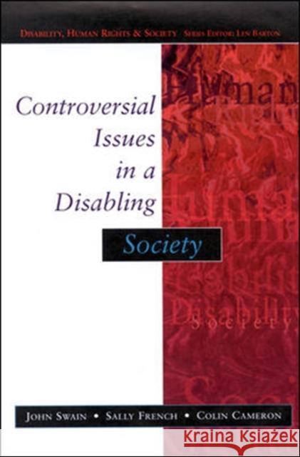 Controversial Issues in a Disabling Society French, Sally 9780335209040