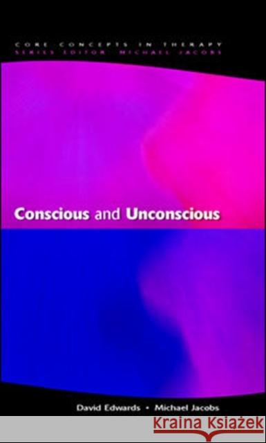 Conscious and Unconscious David Edwards 9780335209491 0