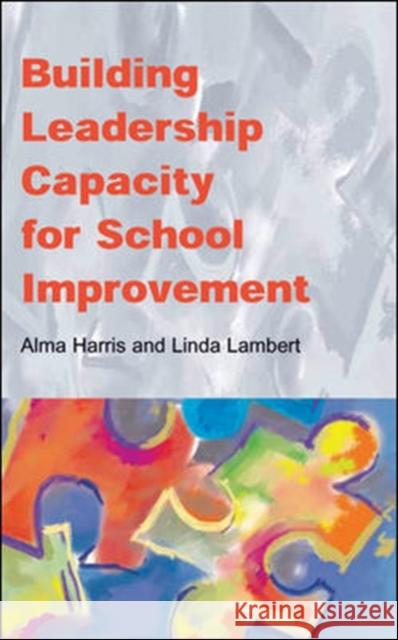 Building Leadership Capacity for School Improvement  Harris 9780335211784 0