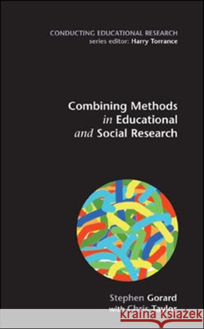 Combining Methods in Educational and Social Research Stephen Gorard 9780335213078