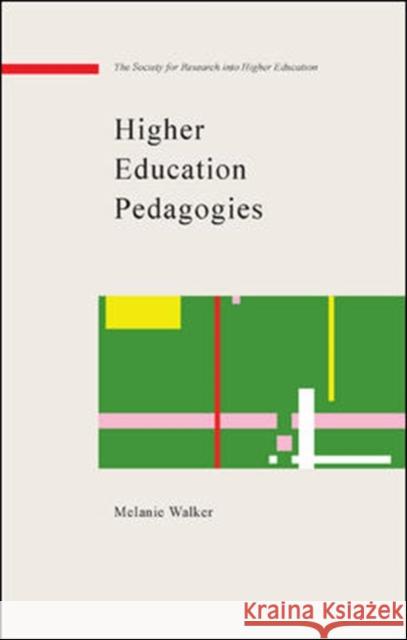 Higher Education Pedagogies: A Capabilities Approach Walker, Melanie 9780335213214 0