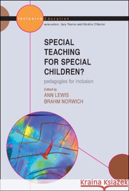 Special Teaching for Special Children? Pedagogies for Inclusion Ann Lewis 9780335214051 OPEN UNIVERSITY PRESS