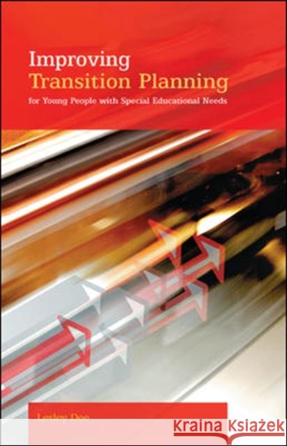 Improving Transition Planning for Young People with Special Educational Needs Lesley Dee 9780335216260 Open University Press