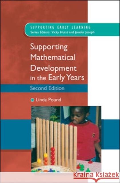 Supporting Mathematical Development in the Early Years Linda Pound 9780335217786 0