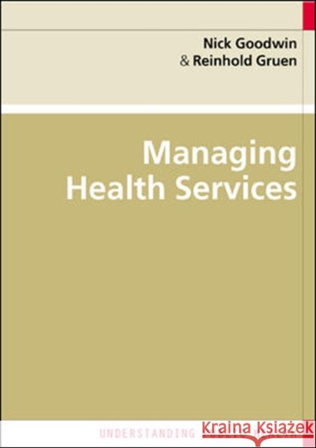 Managing Health Services Nick Goodwin 9780335218523