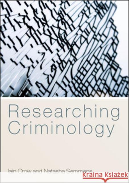 Researching Criminology Iain Crow 9780335221400 0