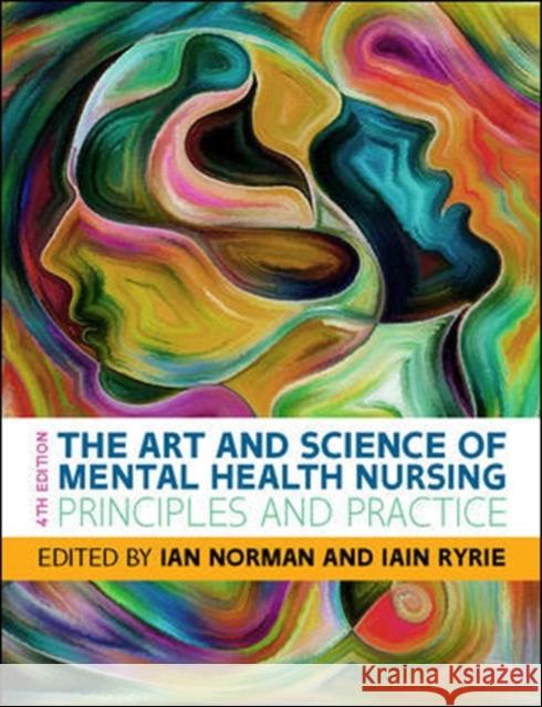 The Art and Science of Mental Health Nursing: Principles and Practice IAN/RYR, NORMAN, 9780335226900