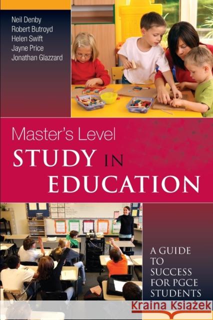 Master's Level Study in Education: A Guide to Success for Pgce Students Denby, Neil 9780335234141