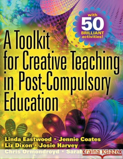 A Toolkit for Creative Teaching in Post-Compulsory Education   9780335234165 0