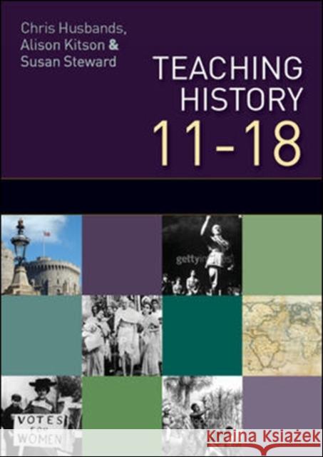 Teaching and Learning History: Understanding the Past 11-18 Husbands, Chris 9780335238200
