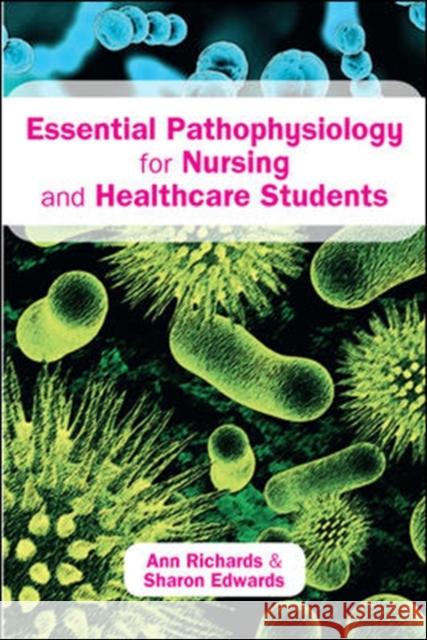 Essential Pathophysiology for Nursing and Healthcare Students Sharon Edwards 9780335238323