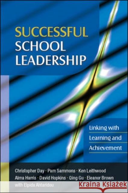 Successful School Leadership: Linking with Learning and Achievement Christopher Day 9780335242436 0