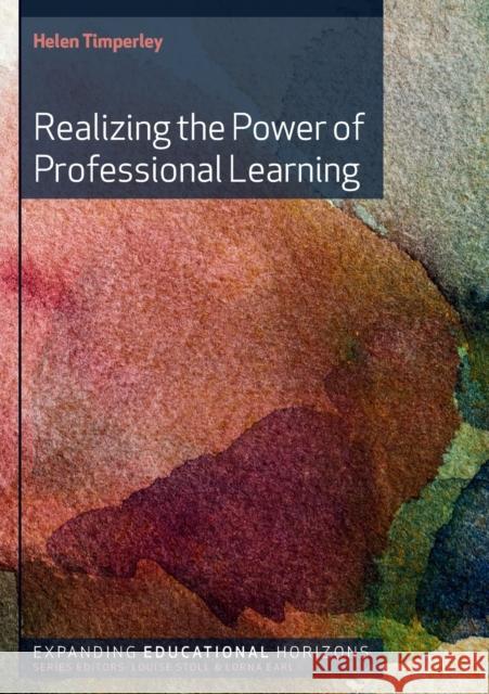 Realizing the Power of Professional Learning Helen Timperley 9780335244041