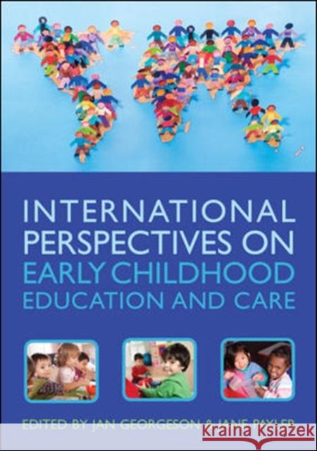 International Perspectives on Early Childhood Education and Care Jan Georgeson 9780335245918