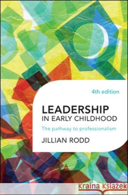Leadership in Early Childhood Jillian Rodd 9780335246809