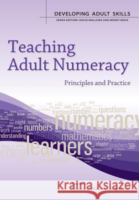 Teaching Adult Numeracy: Principles & Practice Griffiths, Graham 9780335246823