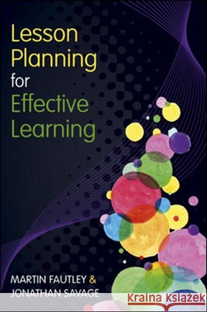 Lesson Planning for Effective Learning Martin Fautley 9780335246908 0