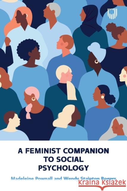 A Feminist Companion to Social Psychology Wendy Stainton Rogers 9780335250752