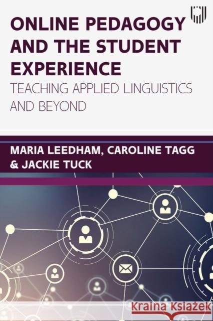 Online Pedagogy and the Student Experience: Teaching Applied Linguistics and Beyond LEEDHAM 9780335251889