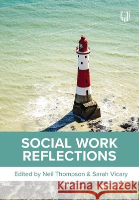 Social Work Reflections Neil Thompson Sarah Vicary 9780335253234 Open University Press
