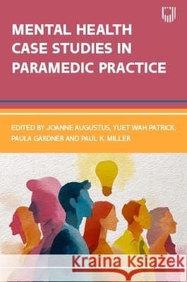 Mental Health Case Studies in Paramedic Practice Paul Miller 9780335253326
