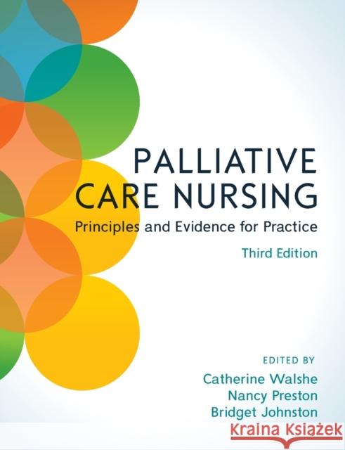 Palliative Care Nursing: Principles and Evidence for Practice Bridget Johnston 9780335261628