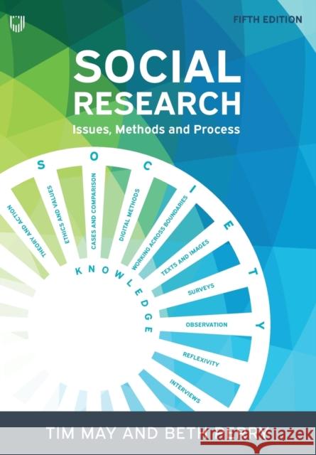 Social Research: Issues, Methods and Process Beth Perry 9780335262106