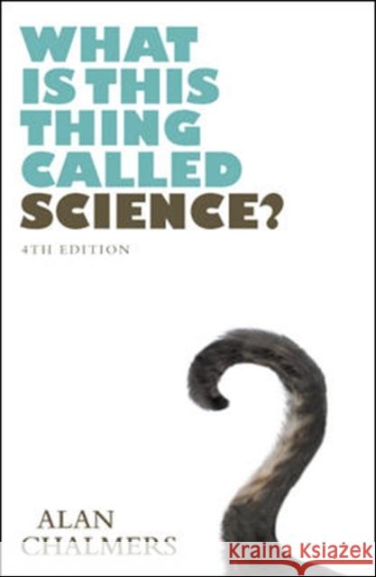 What is This Thing Called Science? Alan Chalmers 9780335262786