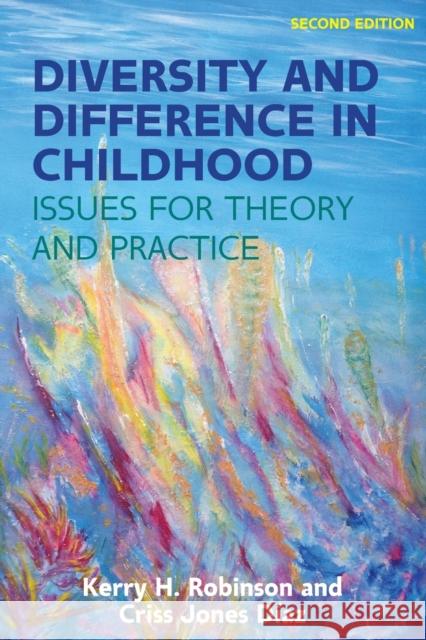 Diversity and Difference in Childhood: Issues for Theory and Practice Criss Jones-Diaz 9780335263646