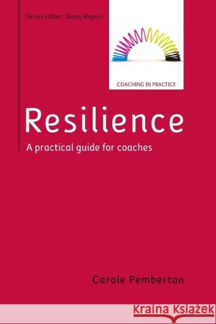 Resilience: A Practical Guide for Coaches Carole Pemberton 9780335263745
