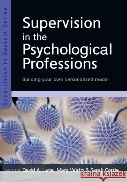 Supervision in the Psychological Professions Lane 9780335264506 Open University Press