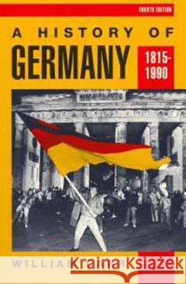 A History of Germany, 1815-1990 Carr, William 9780340559307