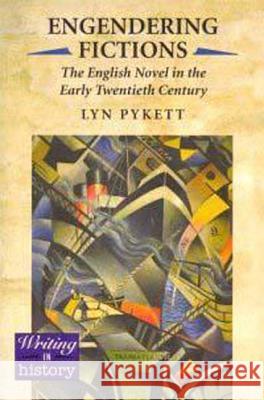 Engendering Fictions Pykett, Lyn 9780340562772 Hodder Arnold Publication