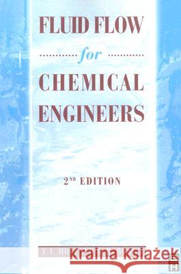 Fluid Flow for Chemical and Process Engineers F. A. Holland R. Bragg 9780340610589 Butterworth-Heinemann