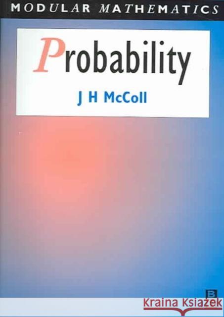 Probability - Modular Mathematics Series John Mccoll 9780340614266 ELSEVIER SCIENCE & TECHNOLOGY