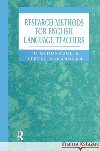 Research Methods for English Language Teachers Jo McDonough 9780340614723 0