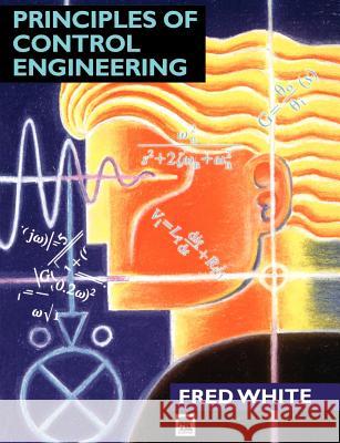 Principles of Control Engineering Fred White 9780340625415 Butterworth-Heinemann