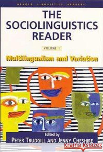 The Sociolinguistics Reader: Volume 1: Multilingualism and Variation Trudgill, Peter 9780340652060