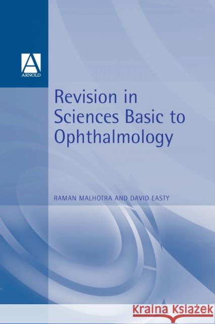 Revision in Sciences Basic to Ophthalmology R Malhotra 9780340676783 0
