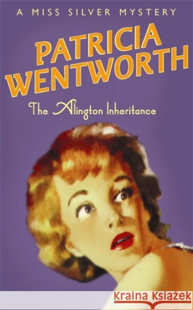 The Alington Inheritance Patricia Wentworth 9780340682616 0