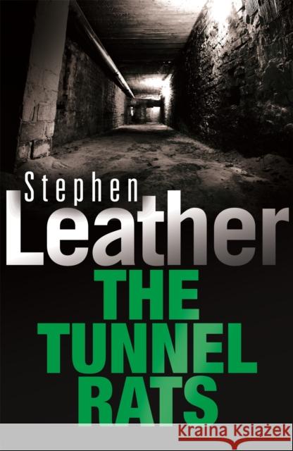 The Tunnel Rats Stephen Leather 9780340689547 Hodder & Stoughton