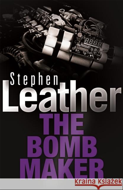 The Bombmaker Stephen Leather 9780340689561 Hodder & Stoughton