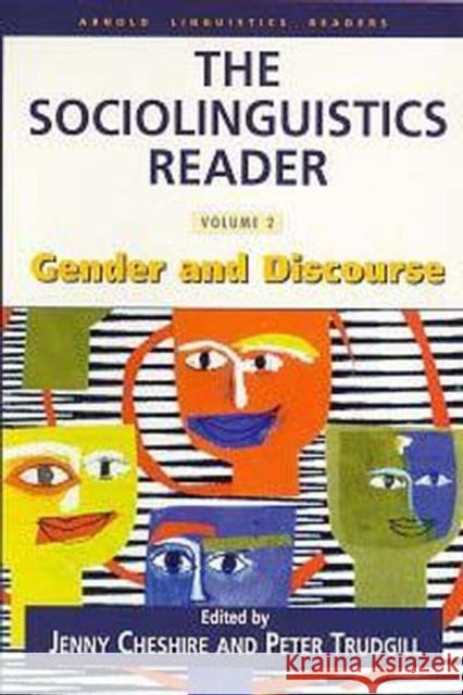 The Sociolinguistics Reader: Volume 2: Gender and Discourse Cheshire, Jenny 9780340699997 0