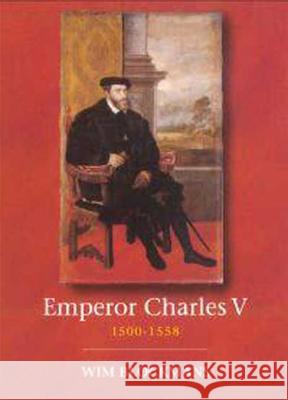 Emperor Charles V: 1500 - 1558 Blockmans, Wim 9780340731109