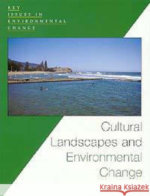 Cultural Landscapes and Environmental Changes Head, Lesley 9780340731147
