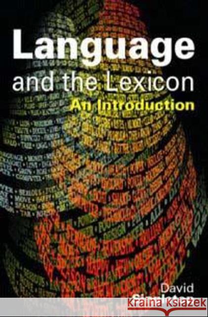Language and the Lexicon: An Introduction Singleton, David 9780340731741